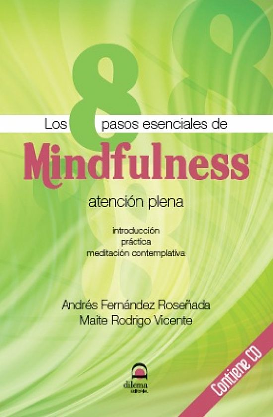 Los 8 Pasos Esenciales De Mindfulness. Atención Plena