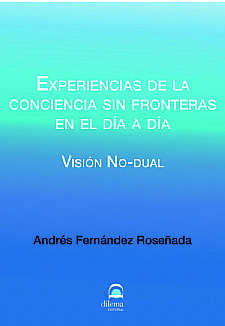 Experiencia de la conciencia sin fronteras en el da a da