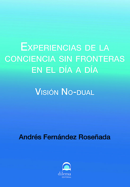 Experiencia de la conciencia sin fronteras en el da a da