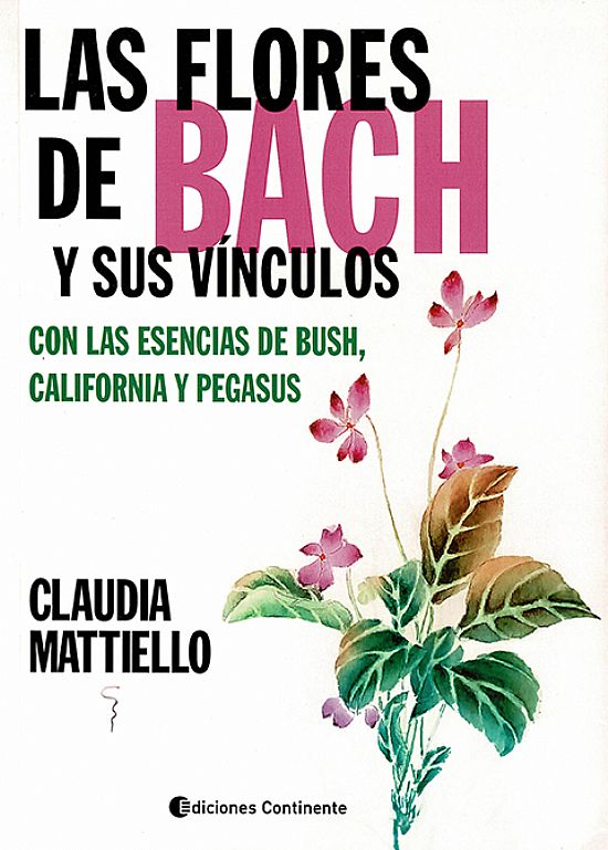 Las flores de Bach y sus vnculos con las esencias de Bush, California y Pegasus